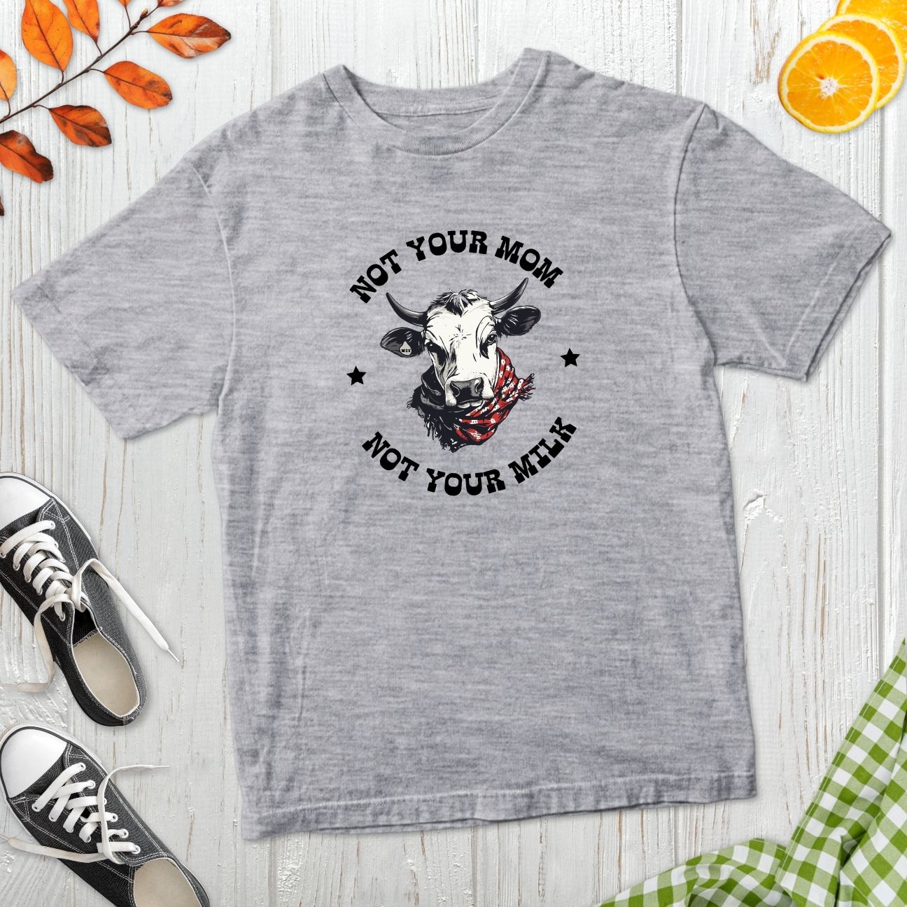 Not Your Mom T-Shirt