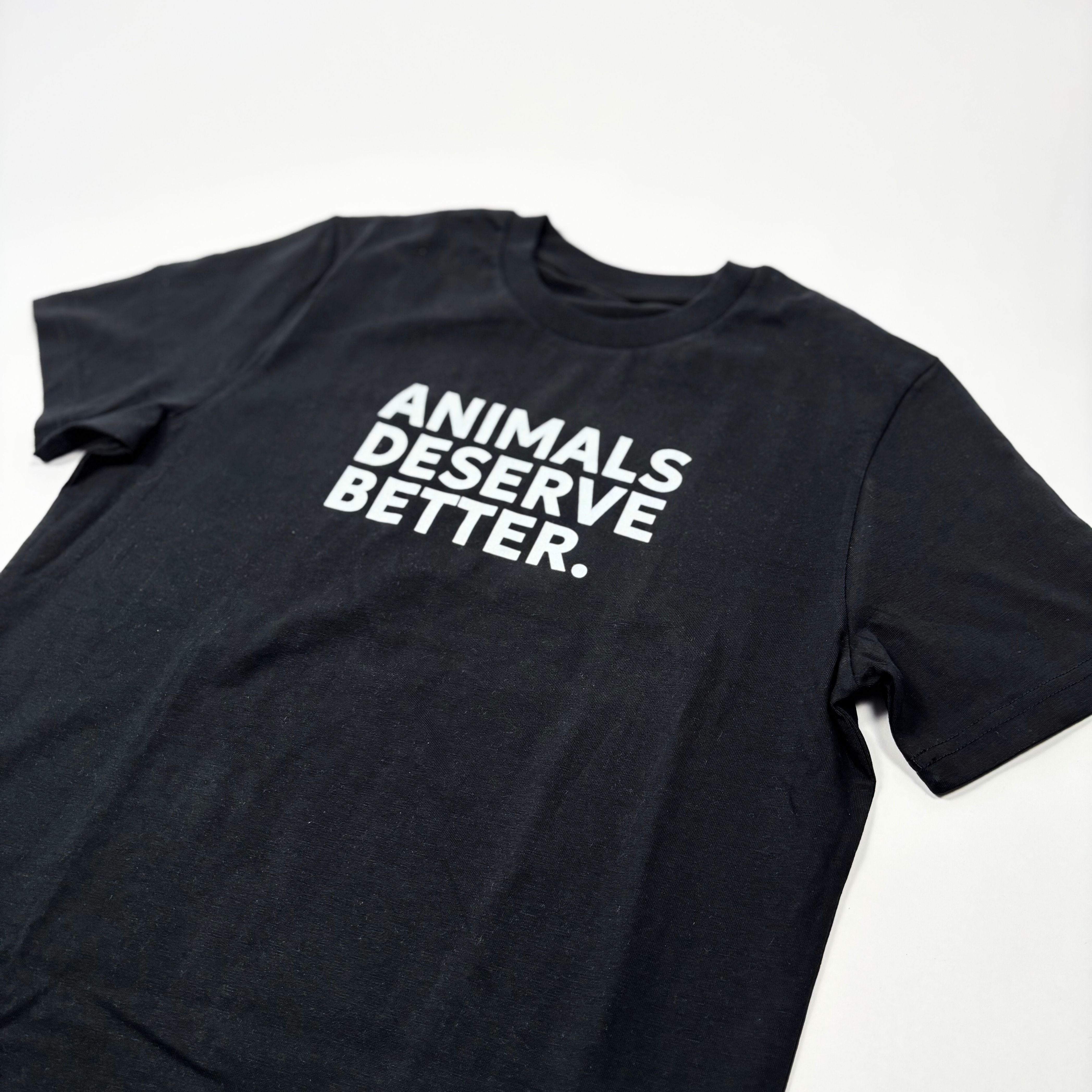Animals Deserve Better T-Shirt