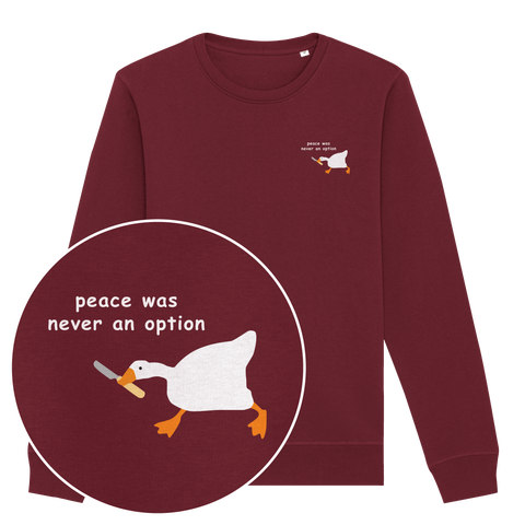 Peace Was Never An Option Sweatshirt