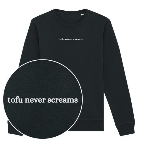 Tofu Never Screams Sweatshirt