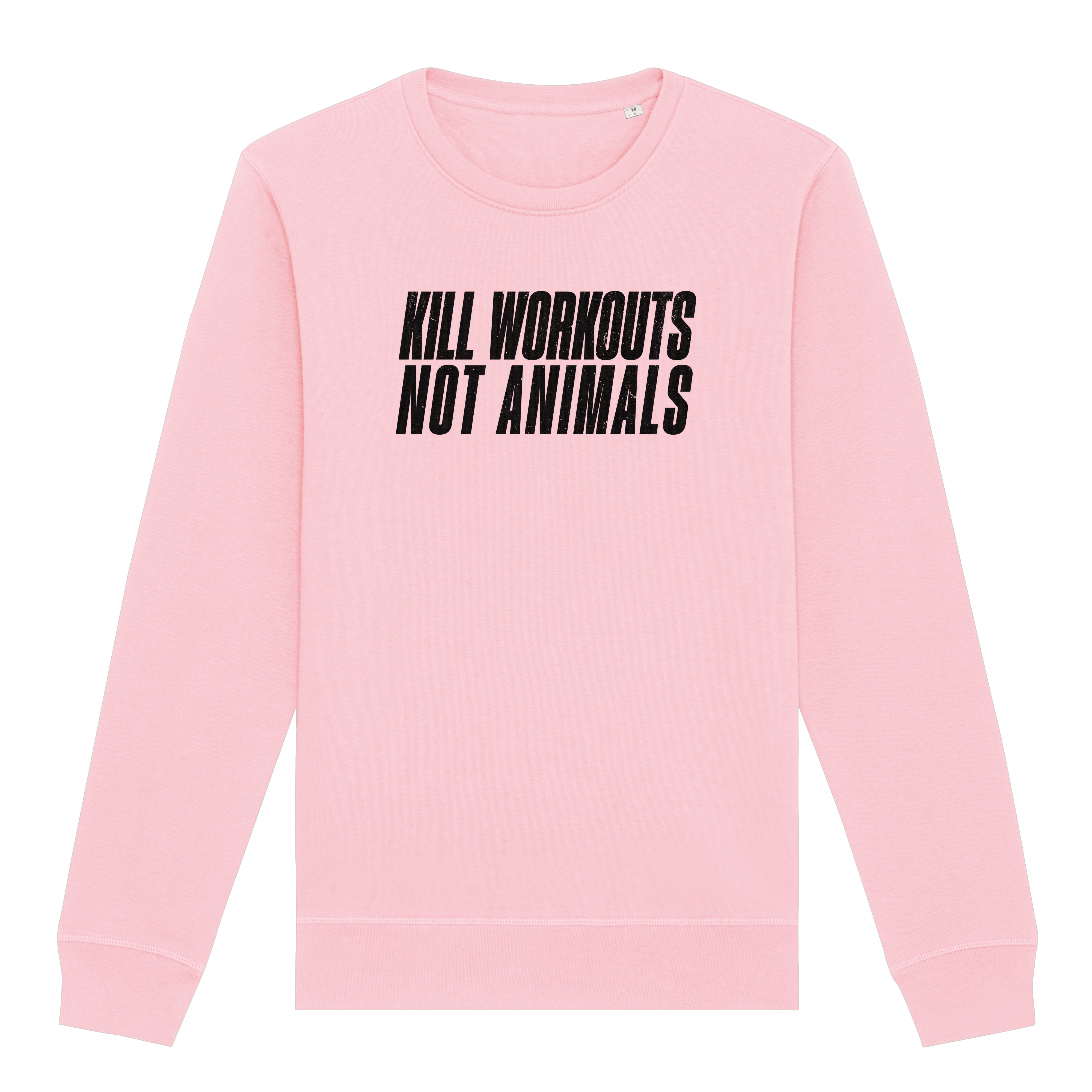 Kill Workouts Not Animals Sweatshirt
