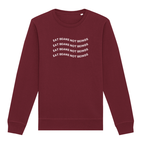 Eat Beans Not Beings Sweatshirt