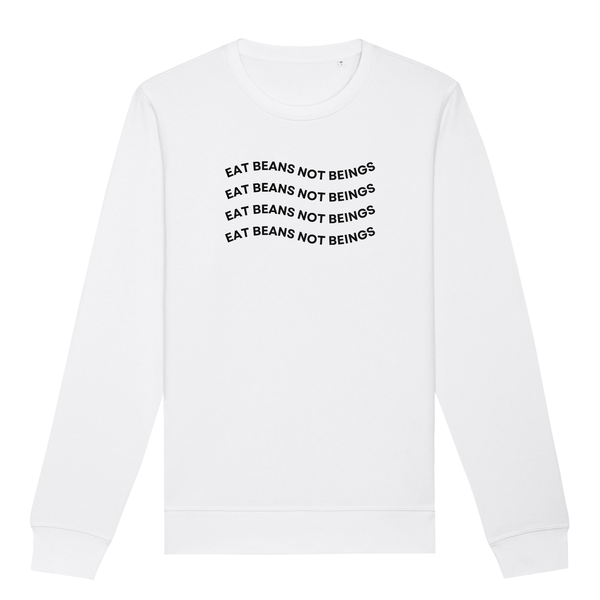 Eat Beans Not Beings Sweatshirt