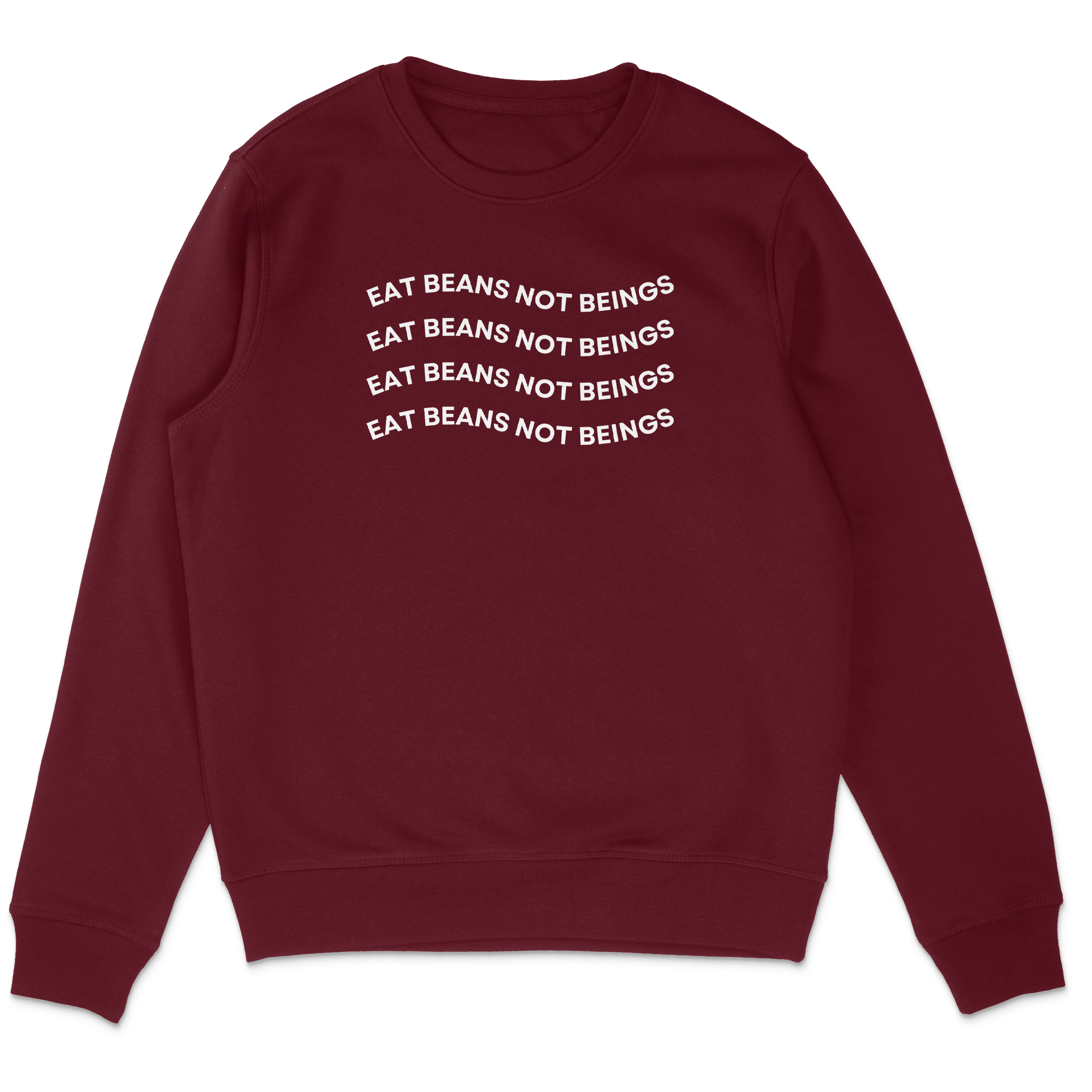 Eat Beans Not Beings Sweatshirt