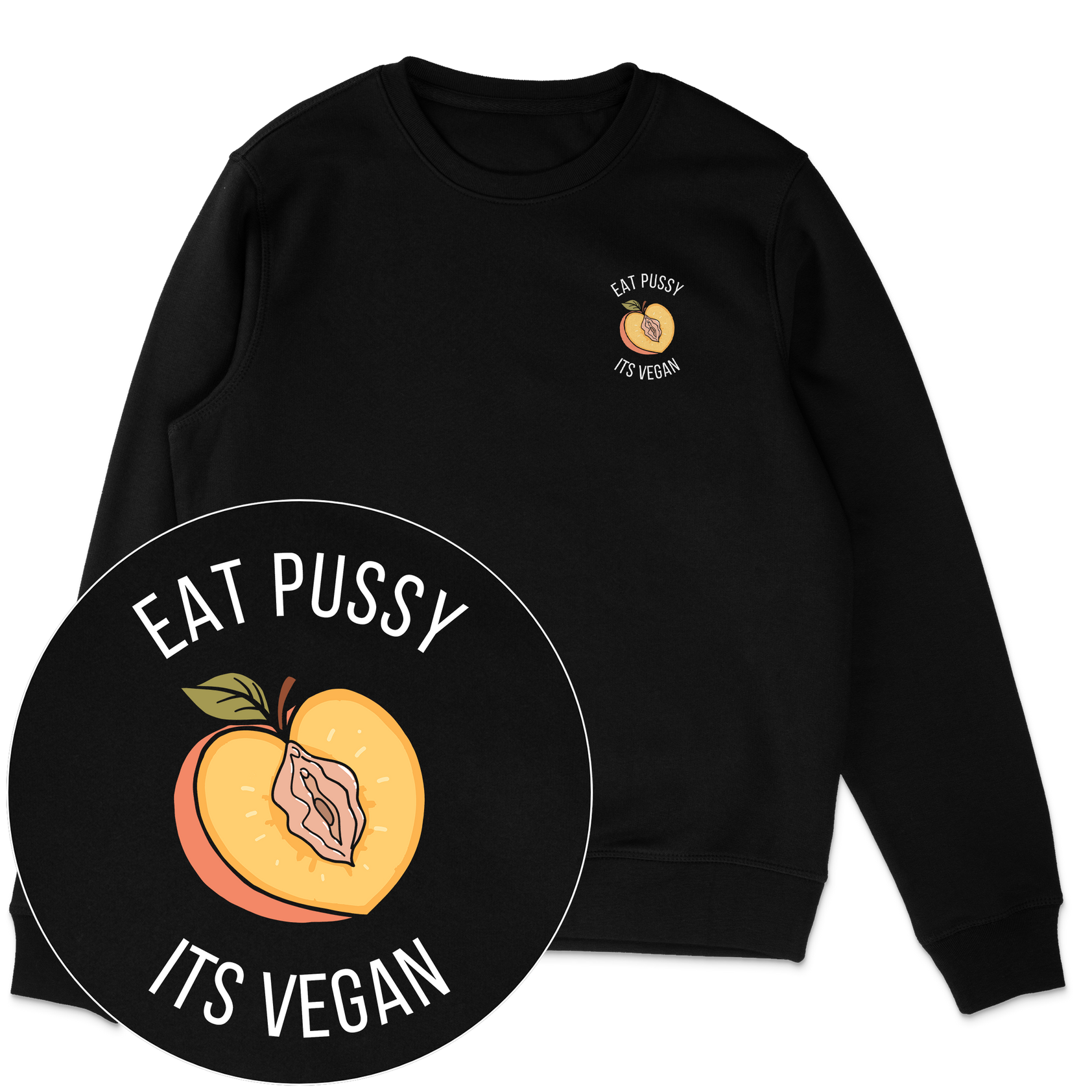 Eat Pussy It's Vegan Sweatshirt