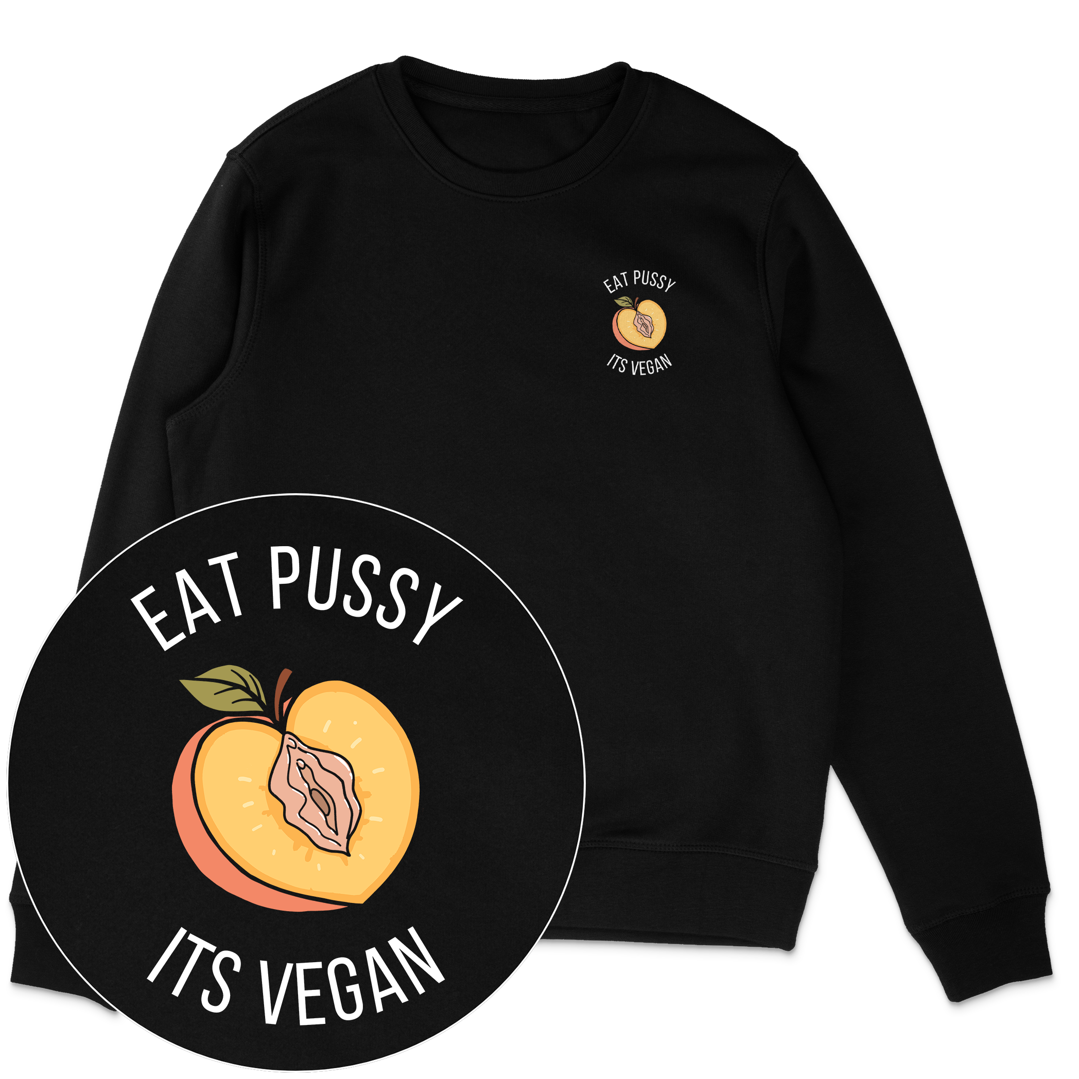Eat Pussy It's Vegan Sweatshirt