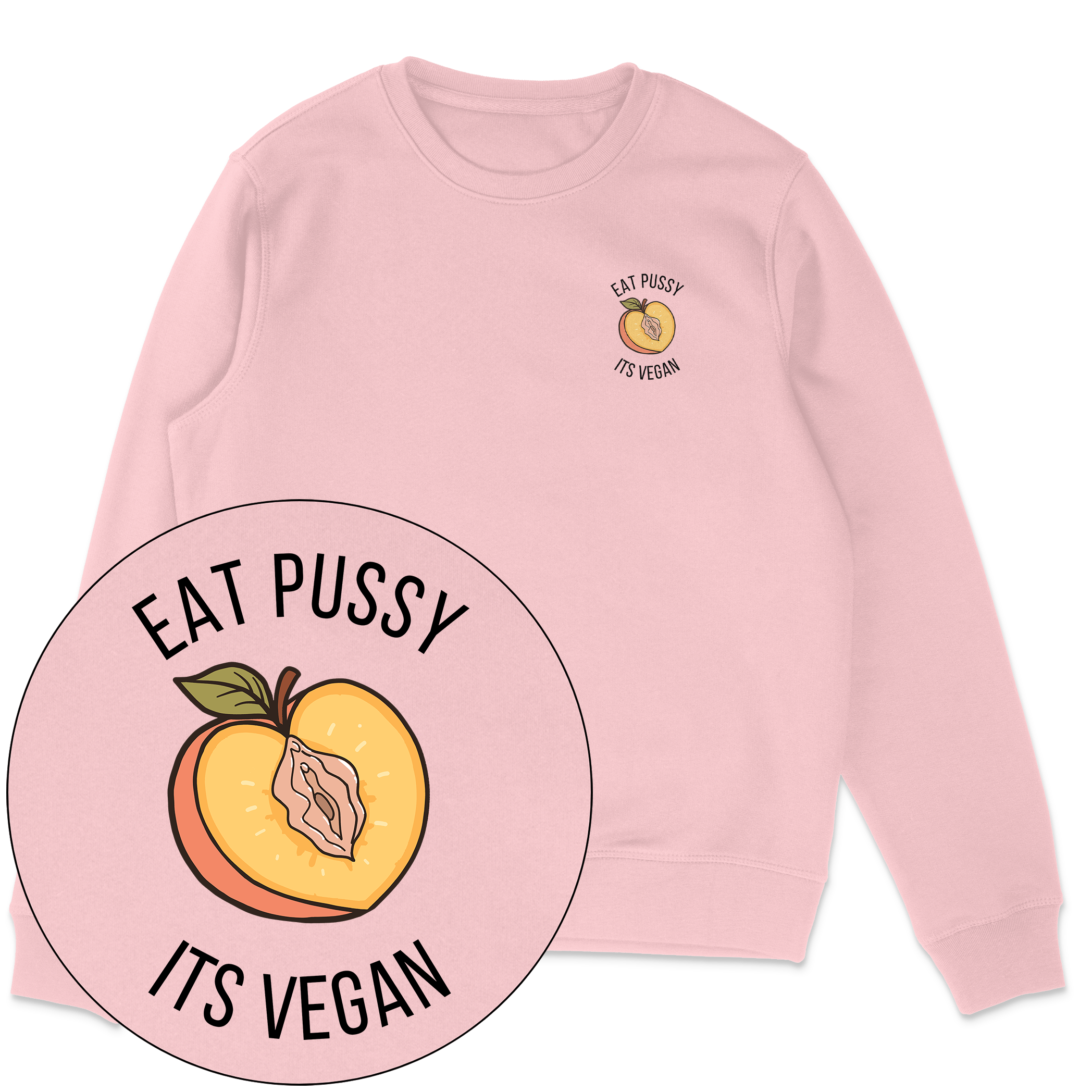 Eat Pussy It's Vegan Sweatshirt