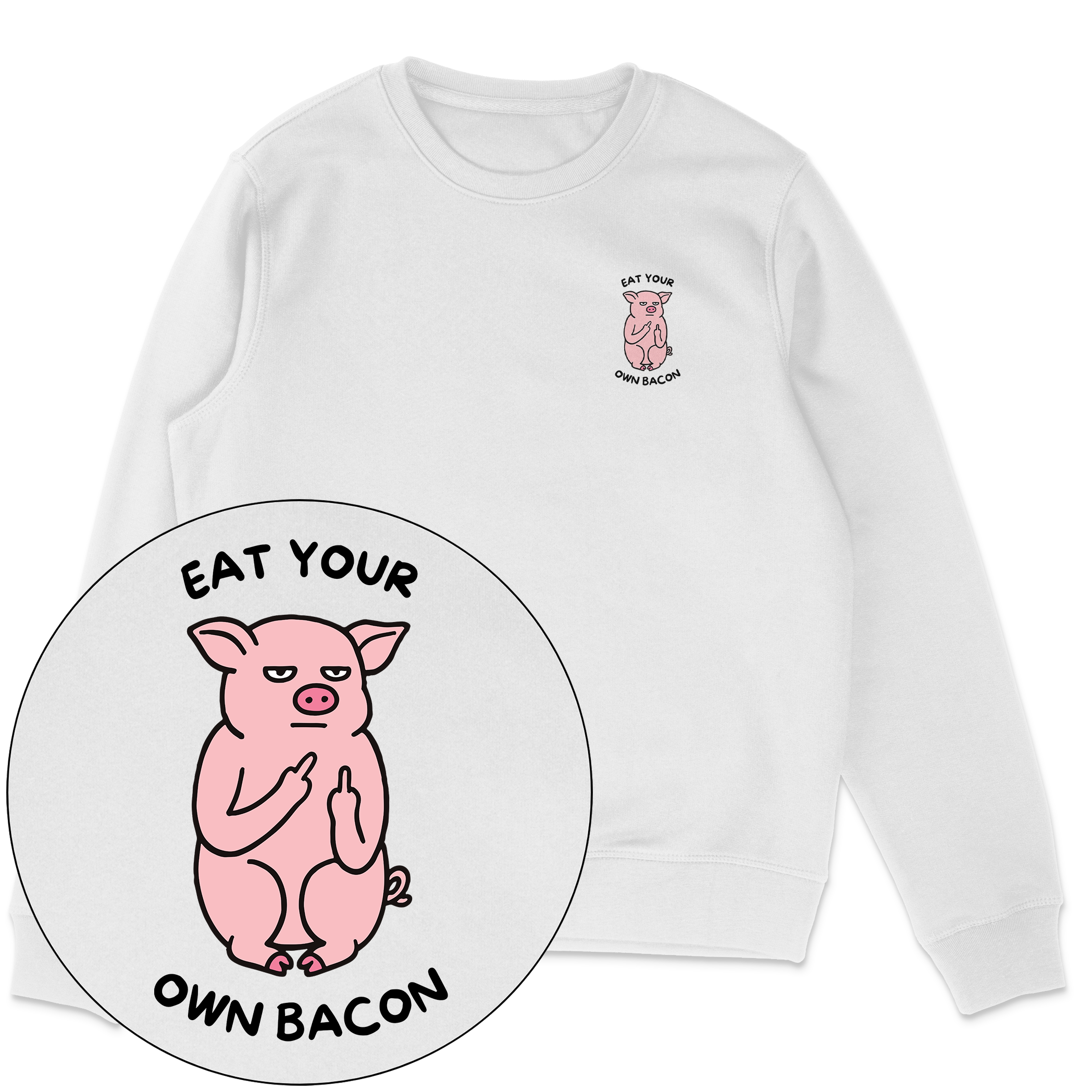 Eat Your Own Bacon Sweatshirt