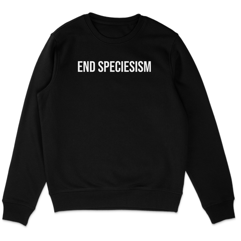End Speciesism Sweatshirt
