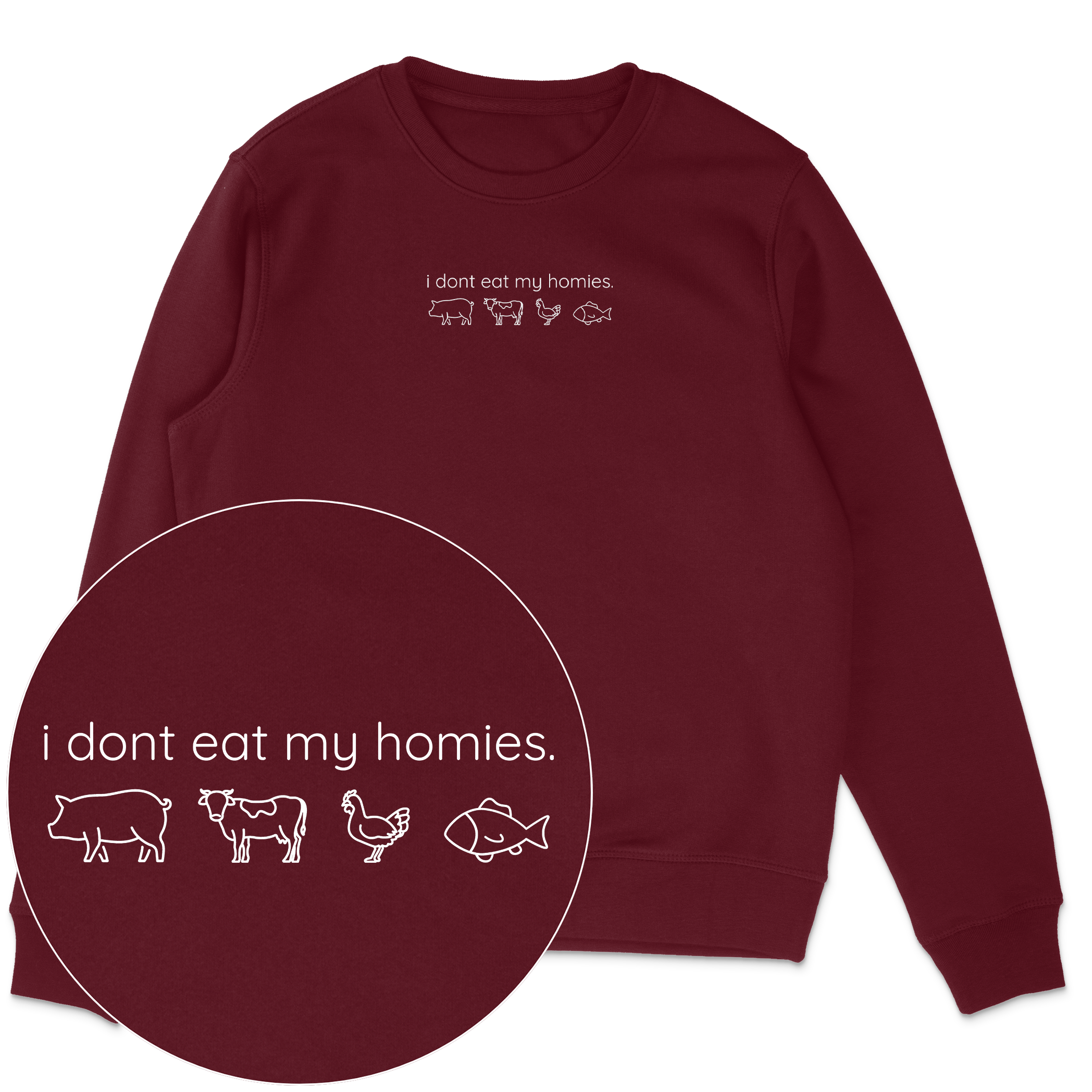 I Don't Eat My Homies Sweatshirt