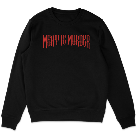 Meat Is Murder Sweatshirt