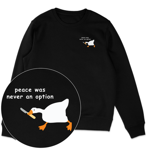 Peace Was Never An Option Sweatshirt
