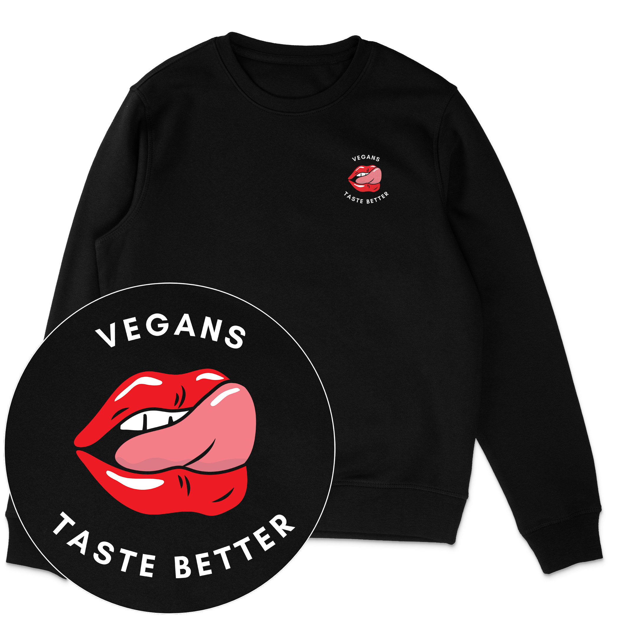 Vegans Taste Better Sweatshirt