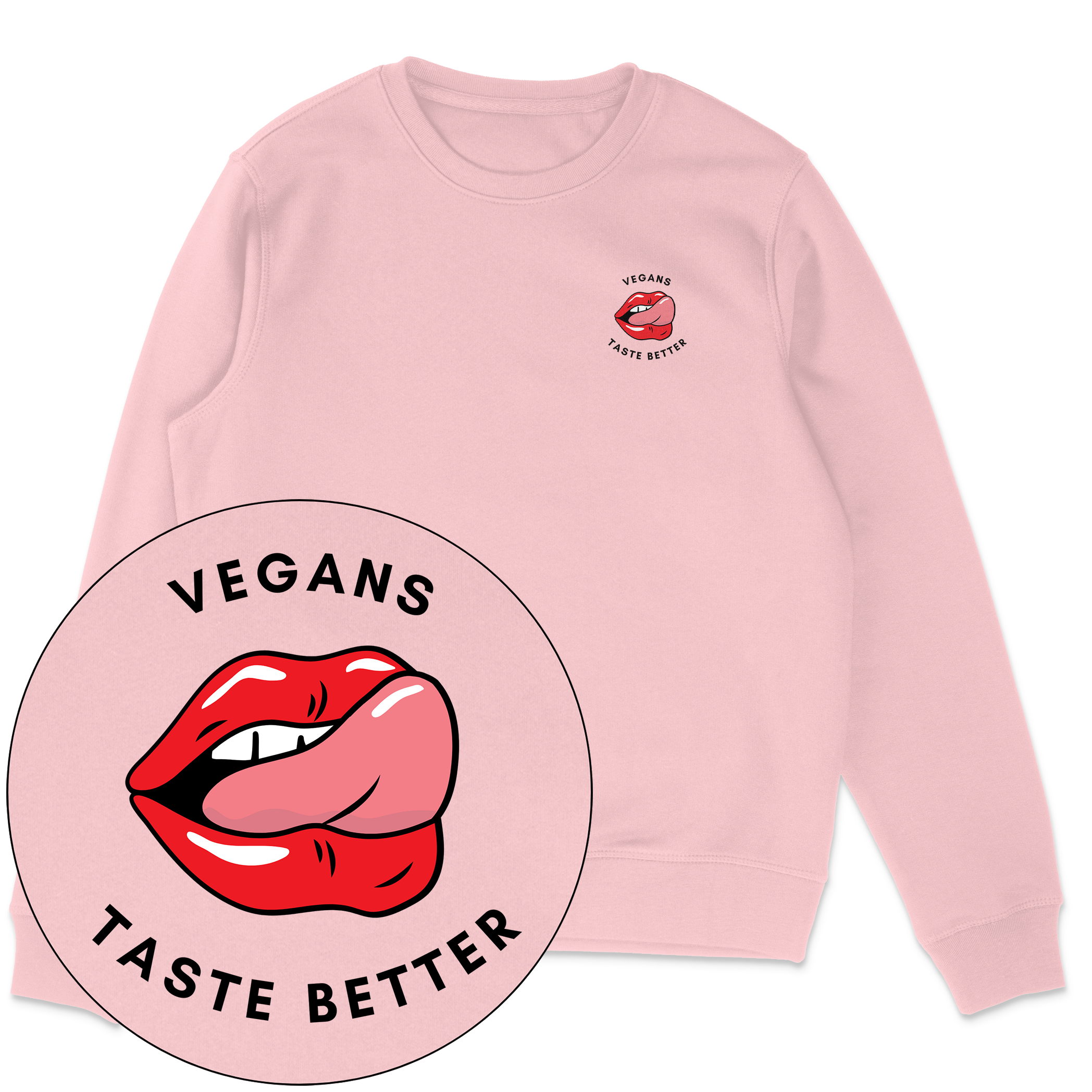 Vegans Taste Better Sweatshirt
