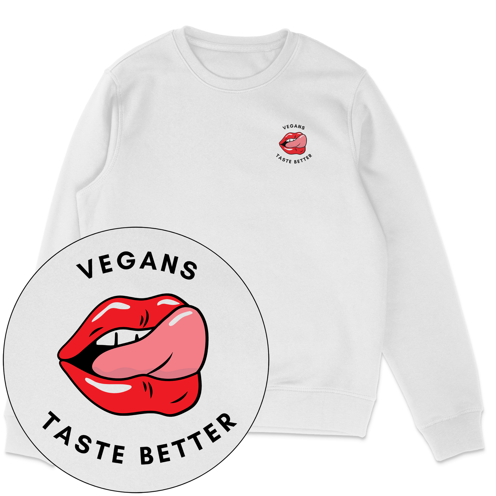 Vegans Taste Better Sweatshirt