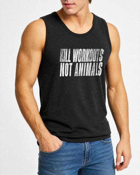 Kill Workouts Not Animals Men's Tank Top