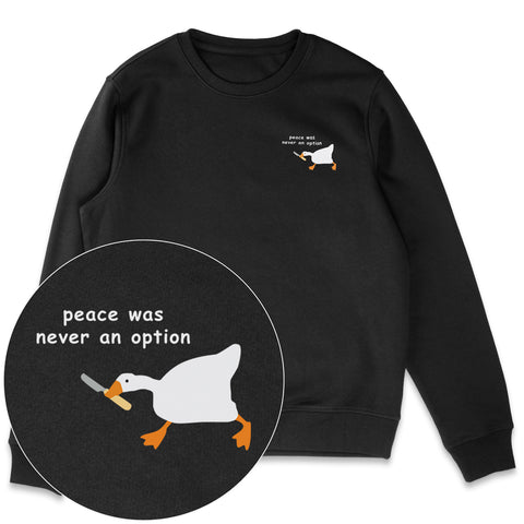 Peace Was Never An Option Sweatshirt