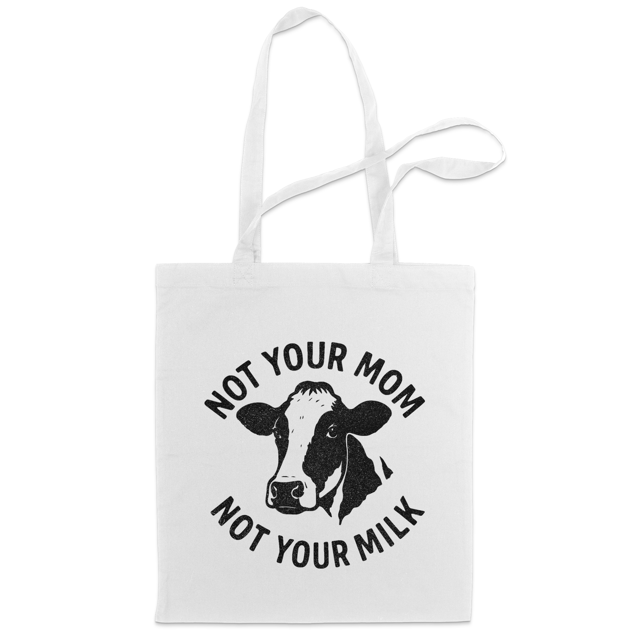 Not Your Mom Not Your Milk Tote Bag