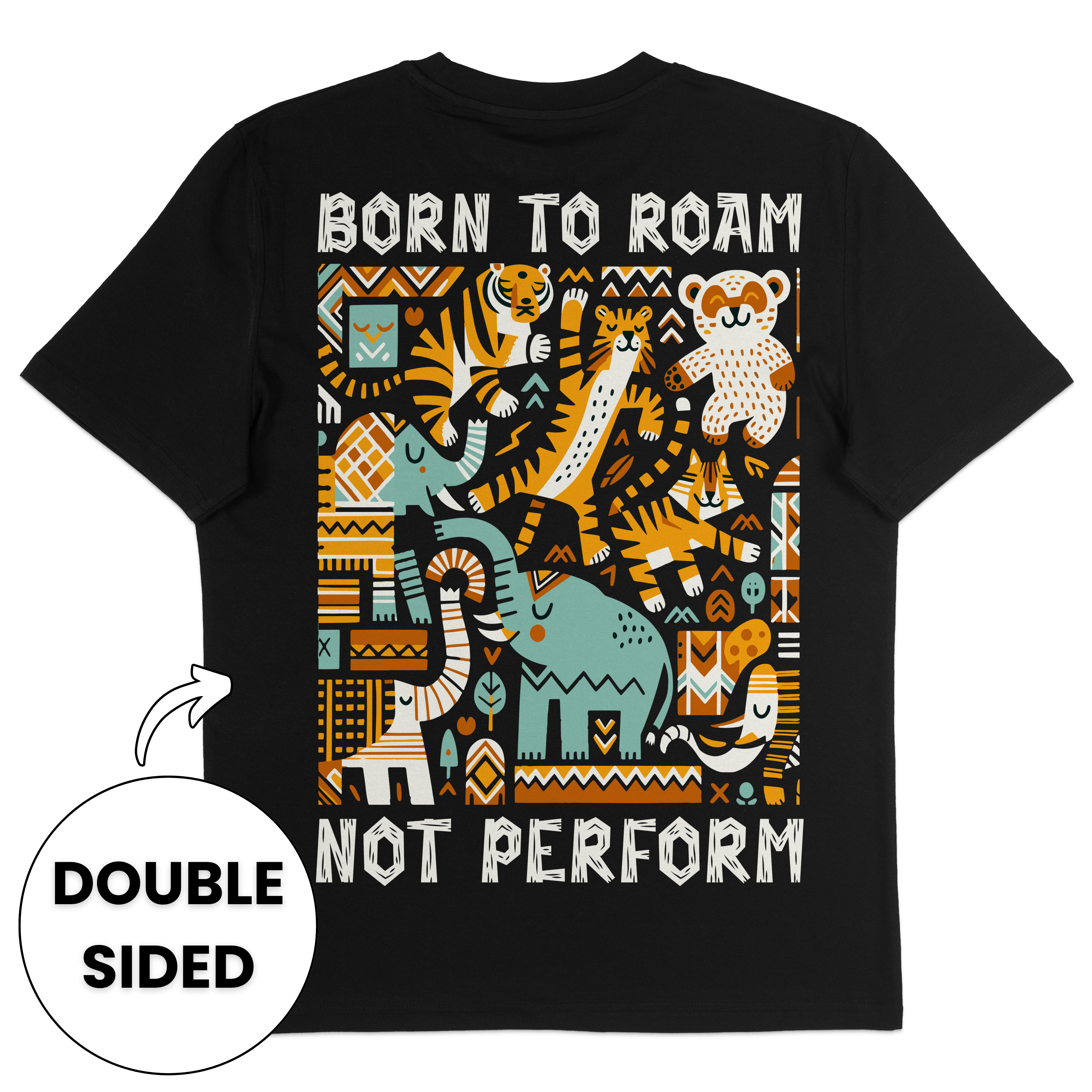 Born To Roam Not Perform Streetwear T-Shirt