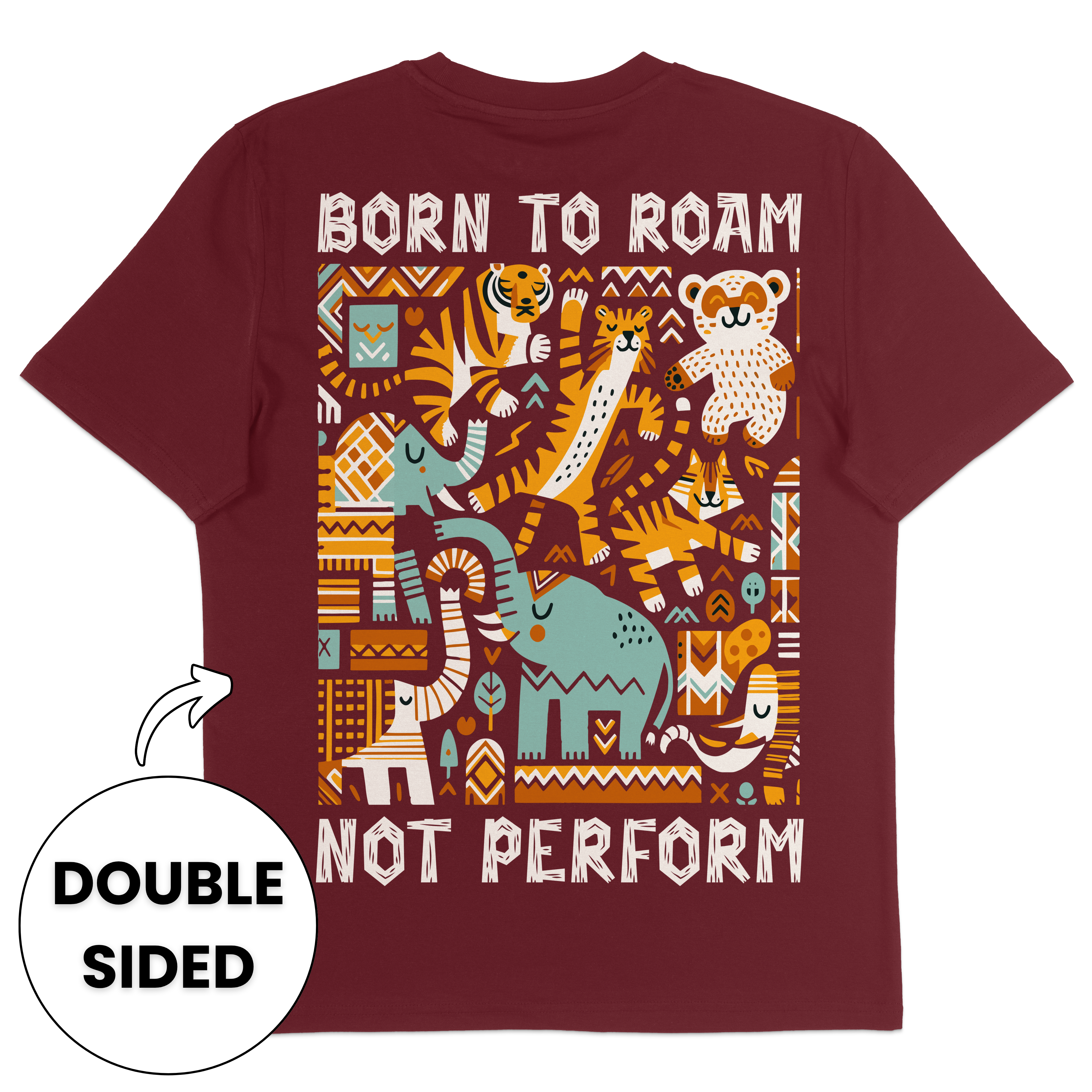 Born To Roam Not Perform Streetwear T-Shirt