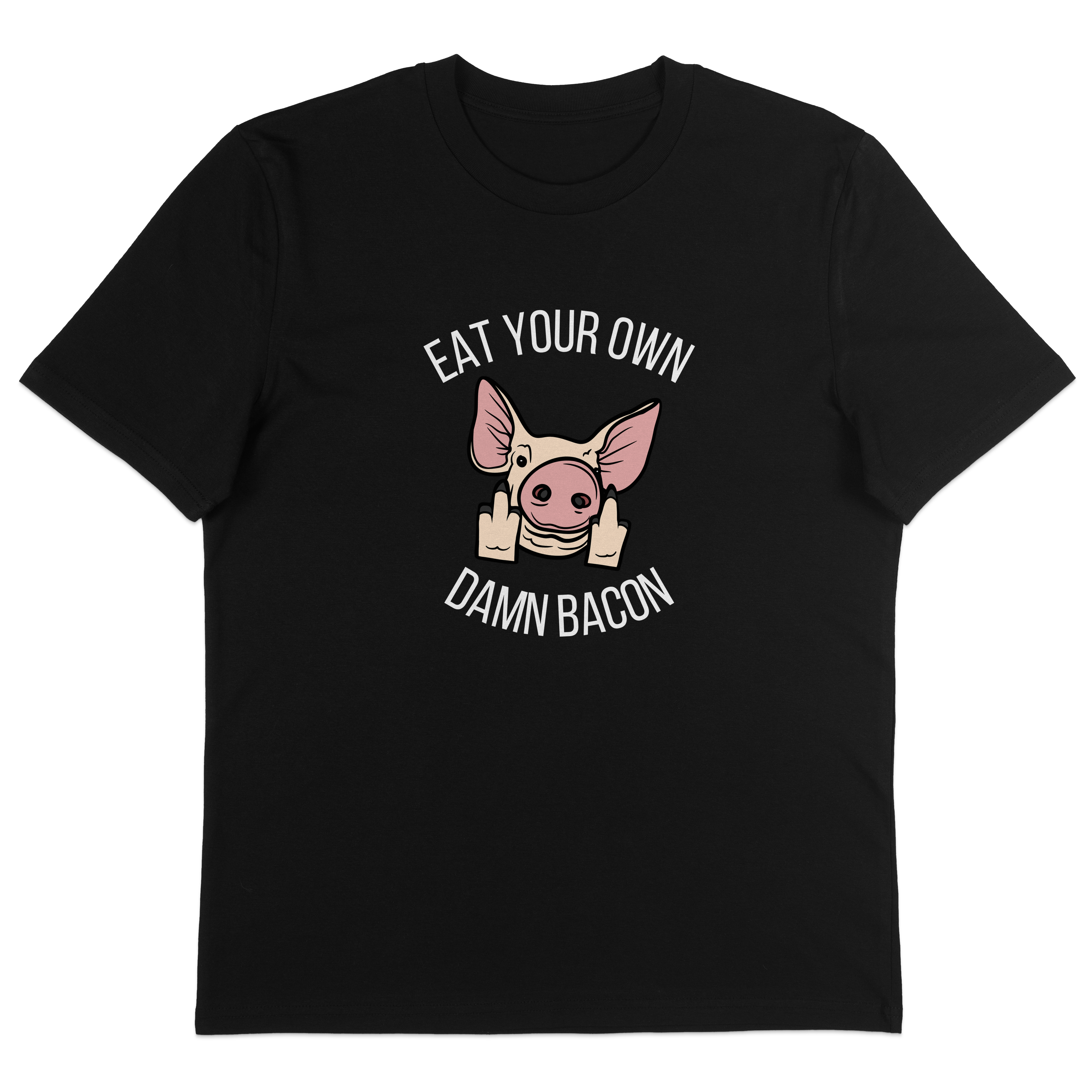 Eat Your Own Damn Bacon T-Shirt