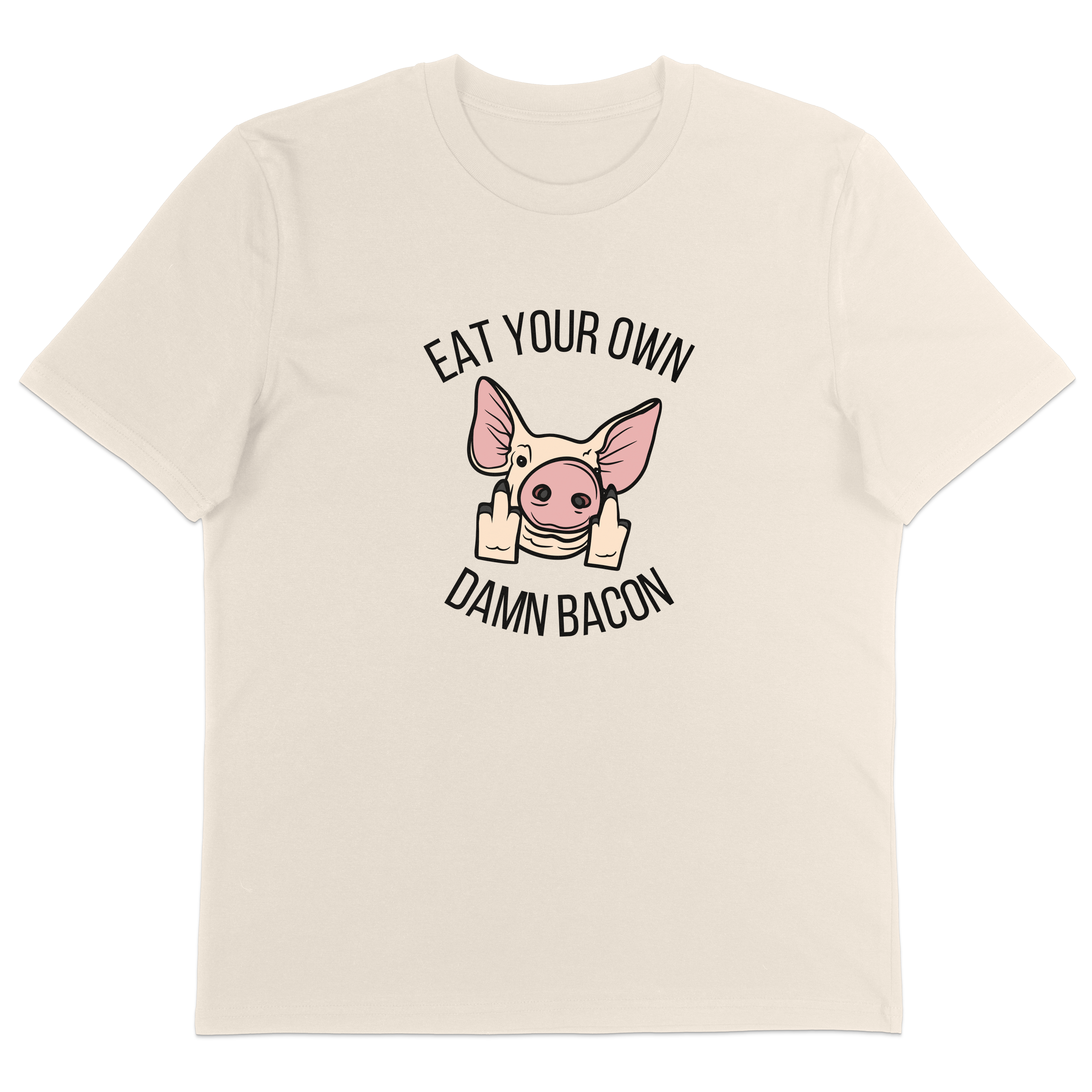 Eat Your Own Damn Bacon T-Shirt