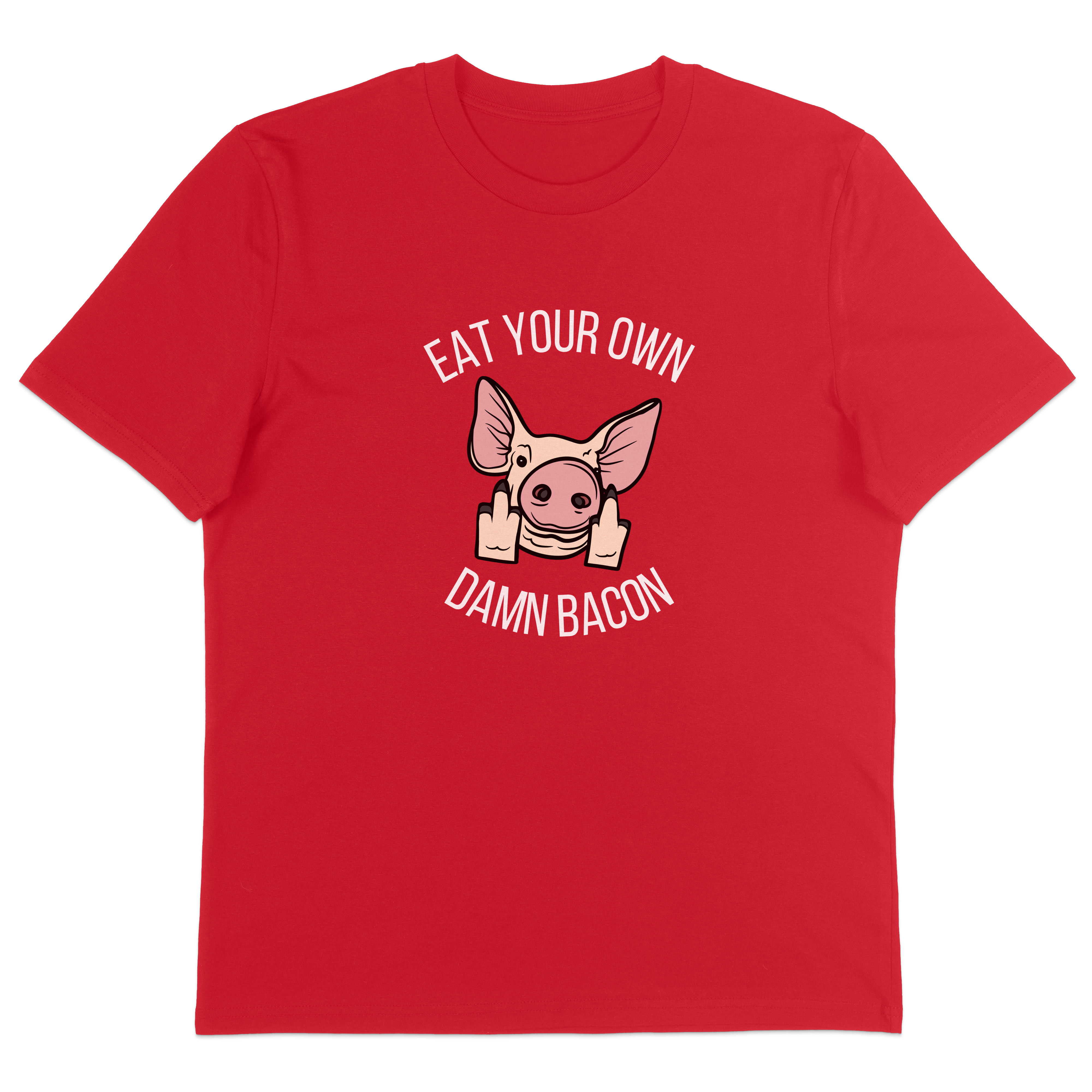 Eat Your Own Damn Bacon T-Shirt