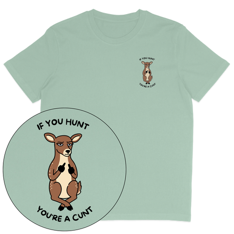 If You Hunt T-Shirt