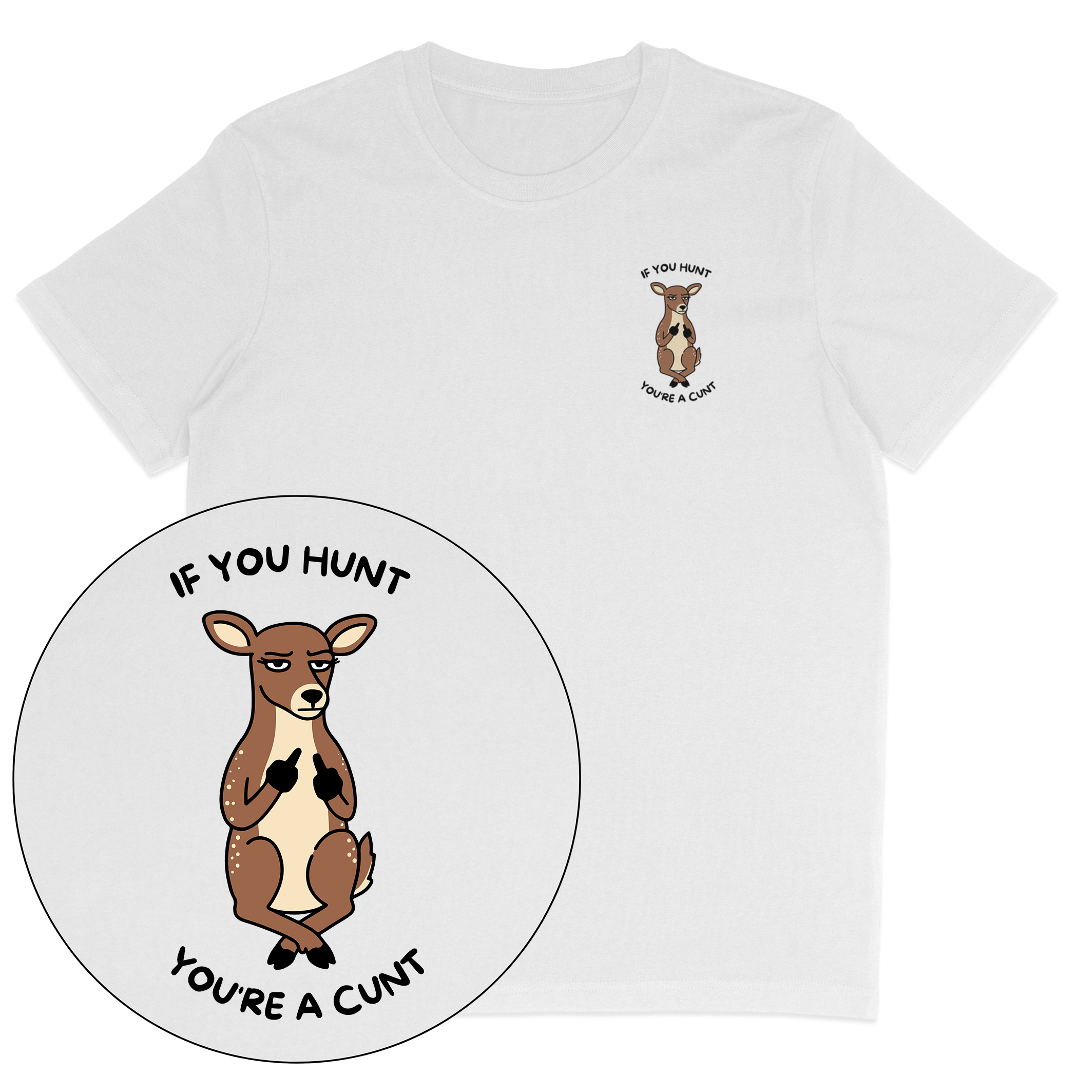 If You Hunt T-Shirt