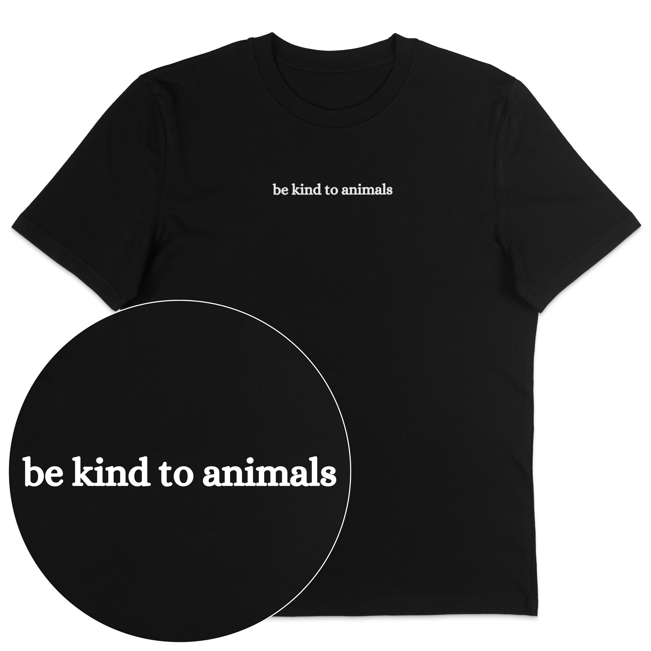 Be Kind To Animals T-Shirt