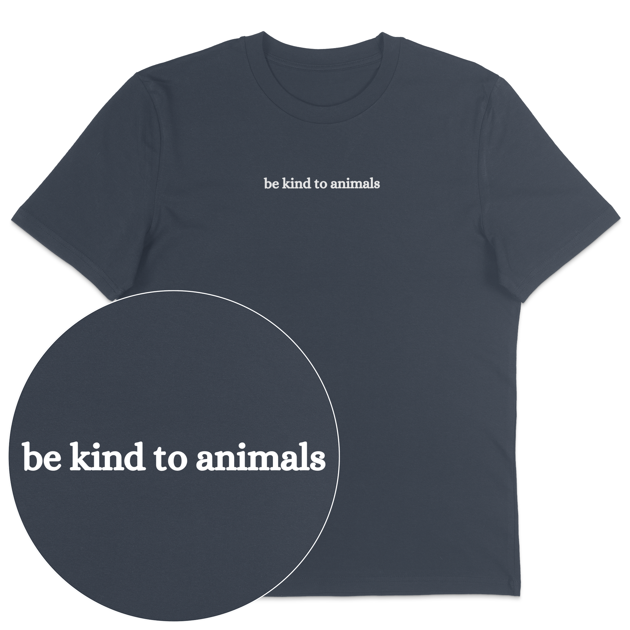 Be Kind To Animals T-Shirt