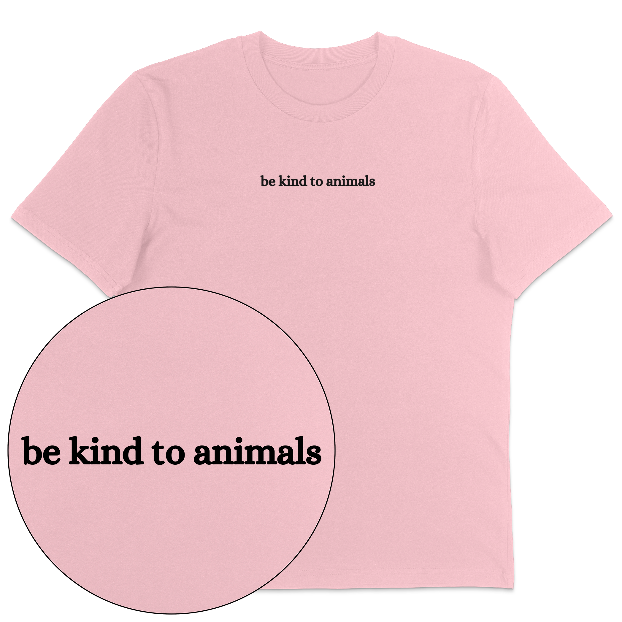 Be Kind To Animals T-Shirt