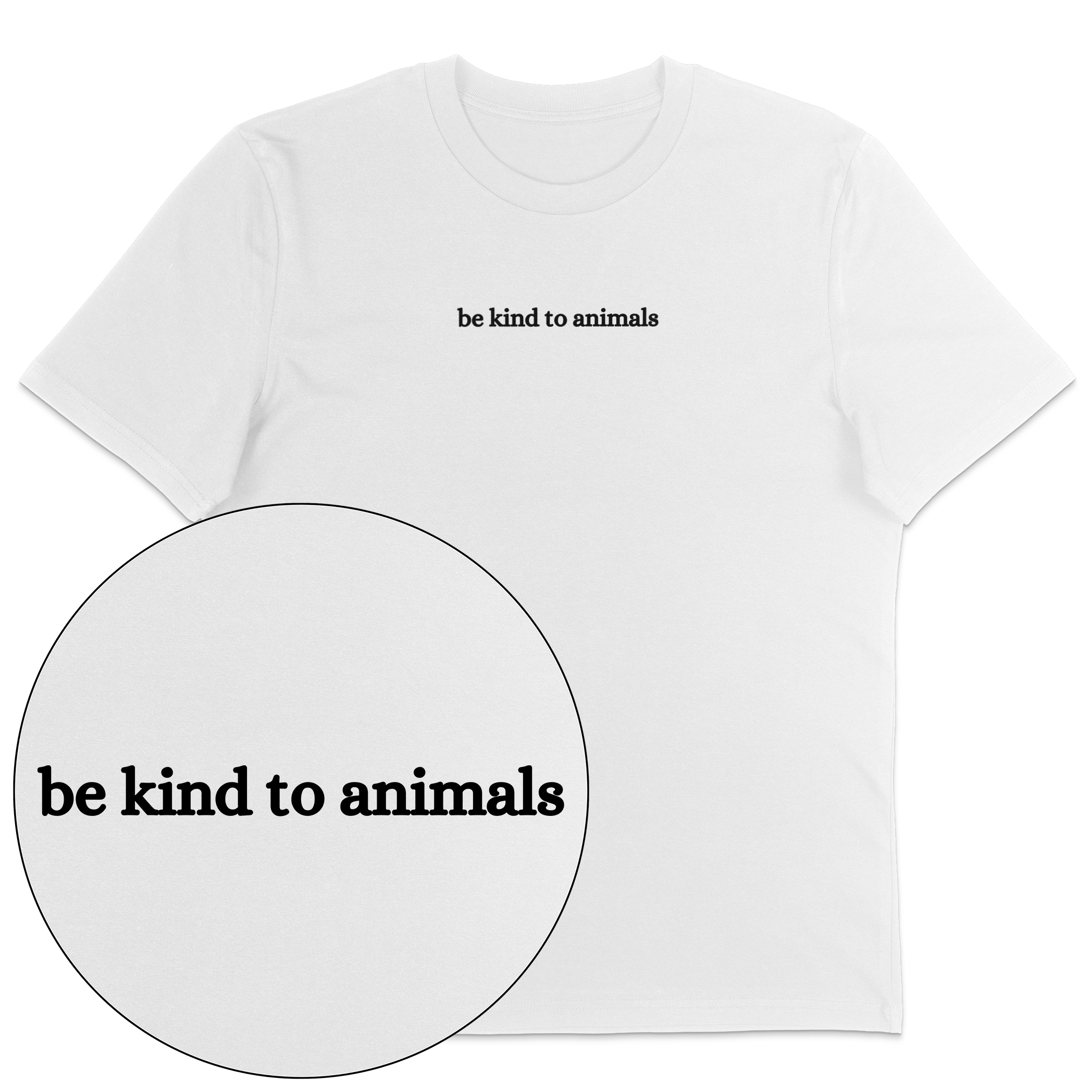 Be Kind To Animals T-Shirt