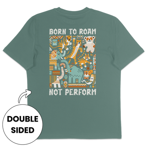 Born To Roam Not Perform Streetwear T-Shirt