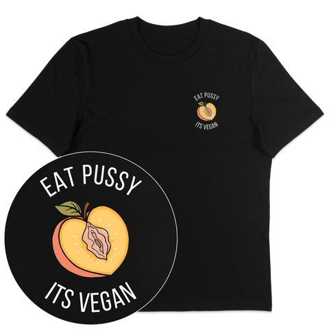 Eat Pussy It's Vegan T-Shirt