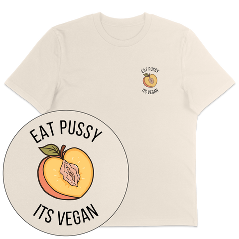 Eat Pussy It's Vegan T-Shirt
