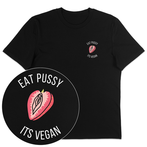 Eat Pussy It's Vegan T-Shirt