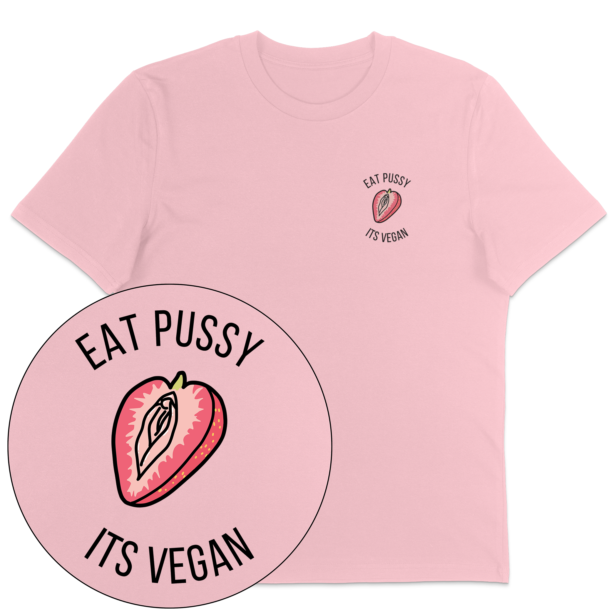 Eat Pussy It's Vegan T-Shirt