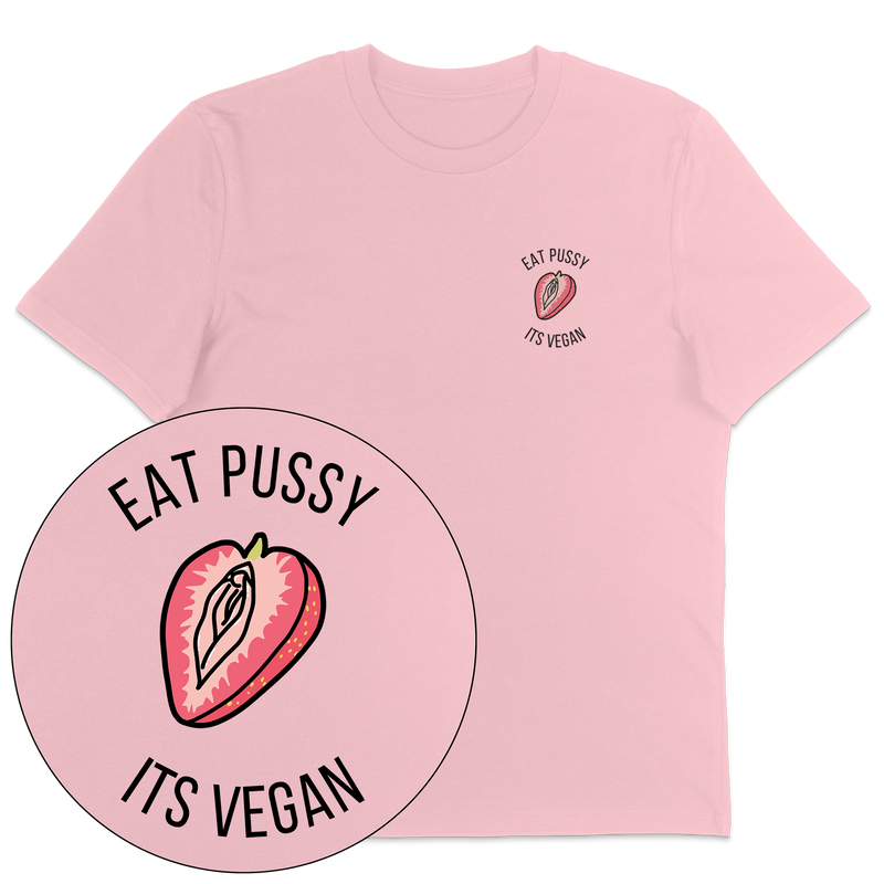 Eat Pussy It's Vegan T-Shirt