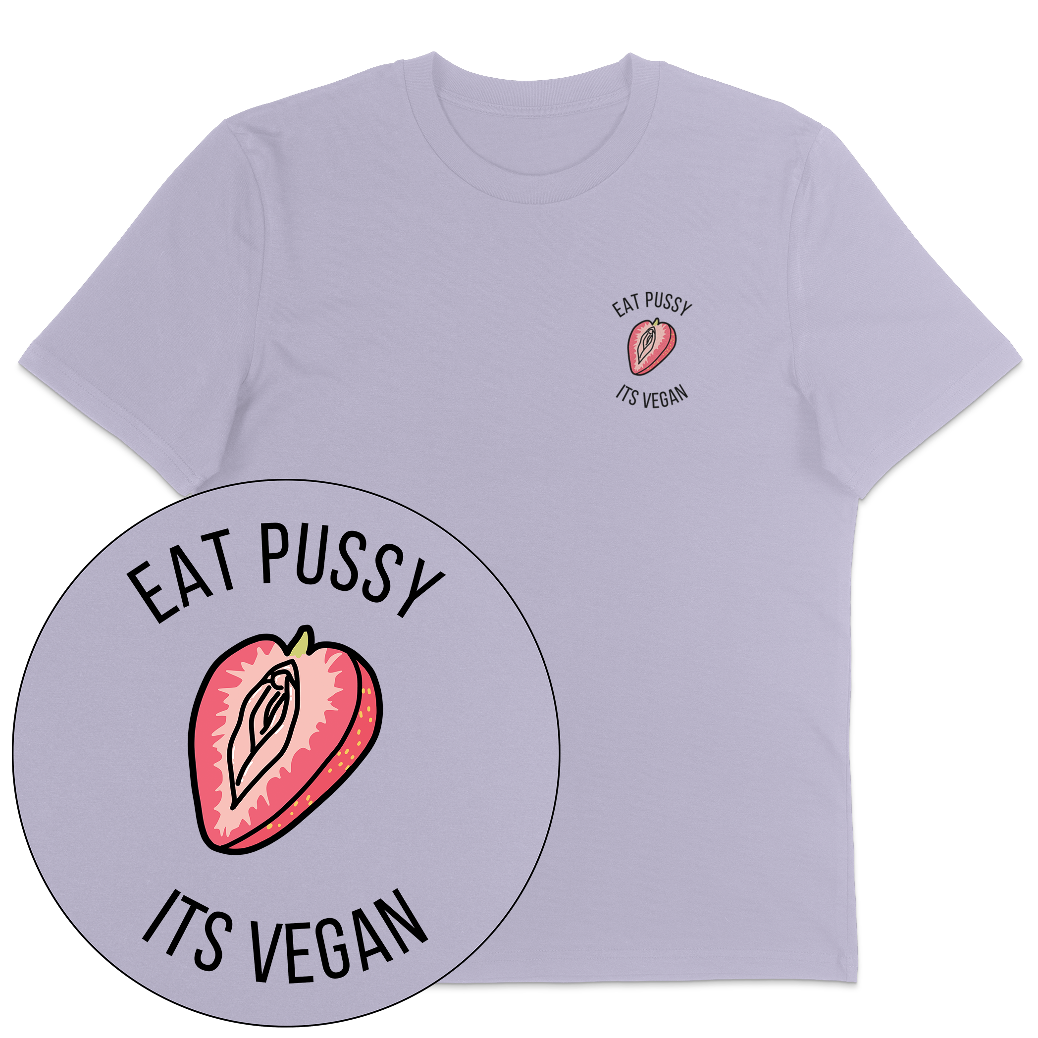Eat Pussy It's Vegan T-Shirt