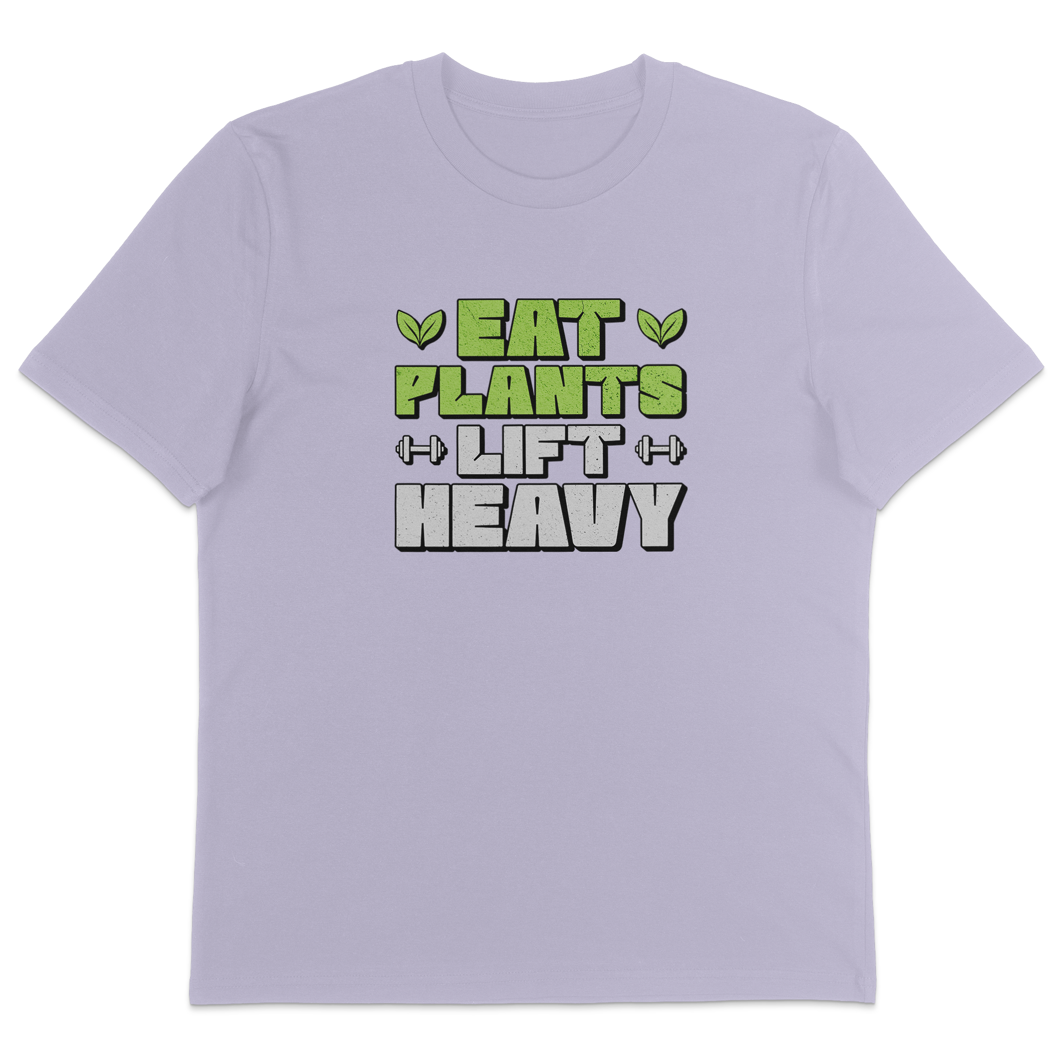 Eat Plants Lift Heavy T-Shirt