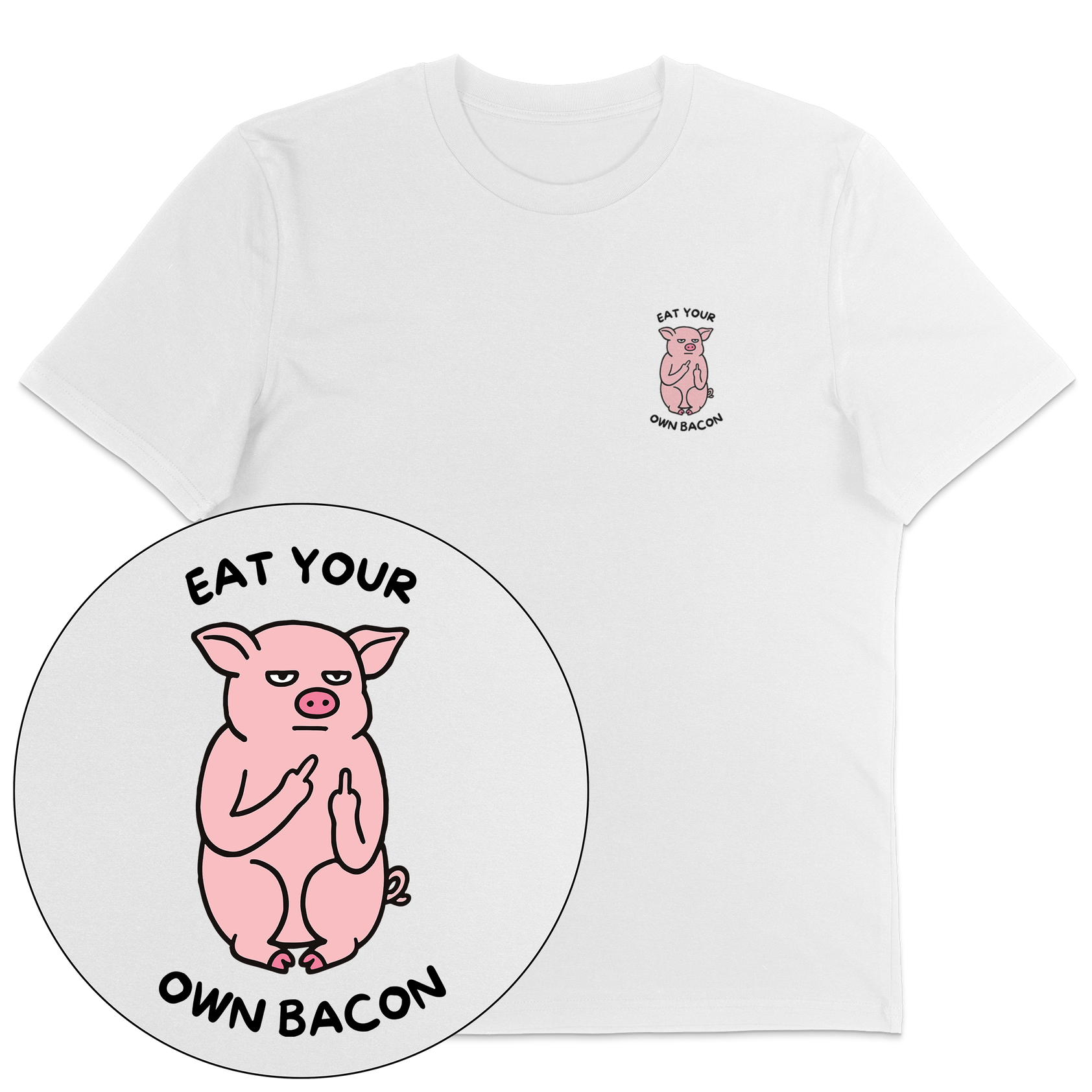 Eat Your Own Bacon T-Shirt