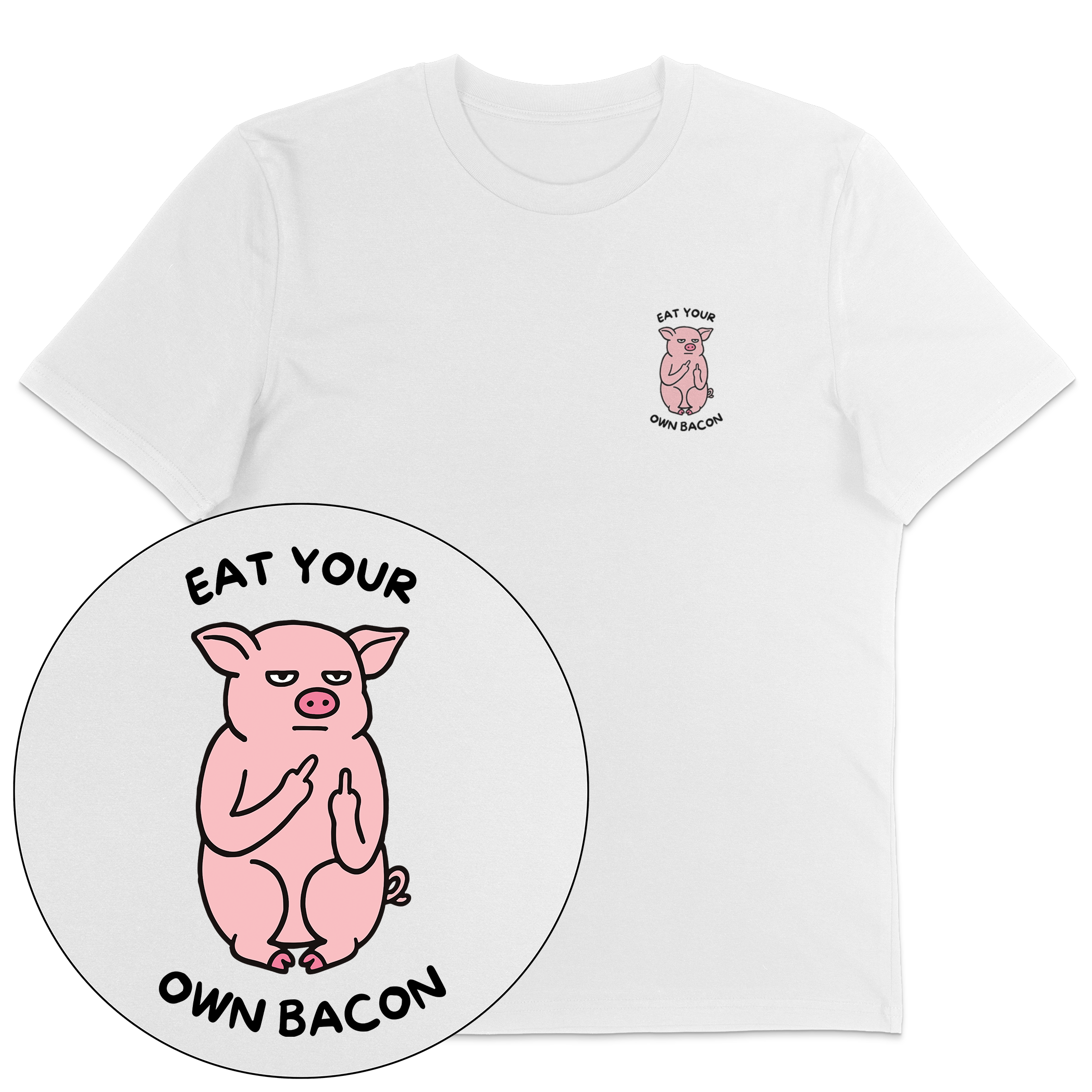 Eat Your Own Bacon T-Shirt