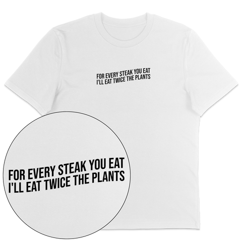 For Every Steak T-Shirt
