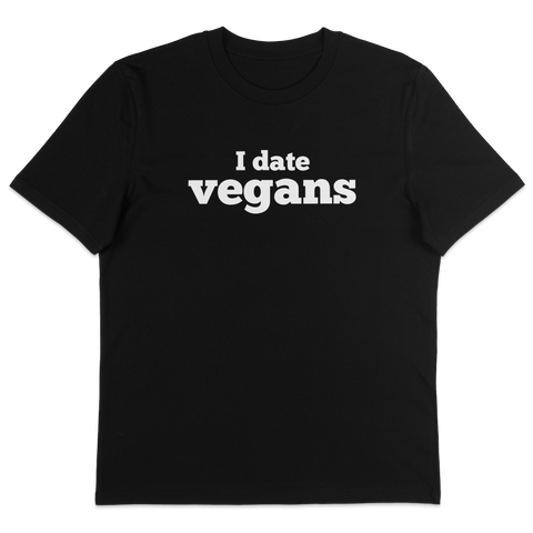 I Date Vegans T-Shirt