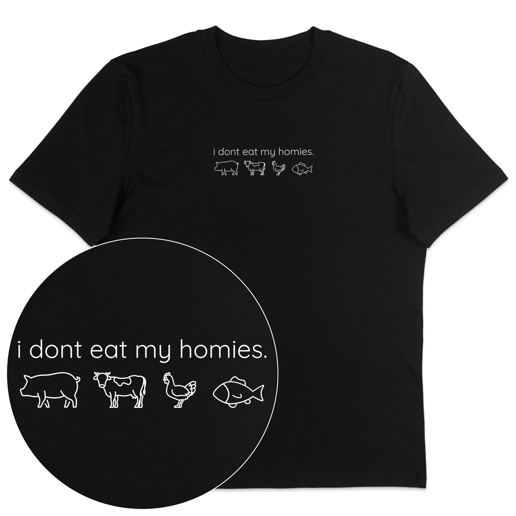 I Don't Eat My Homies T-Shirt
