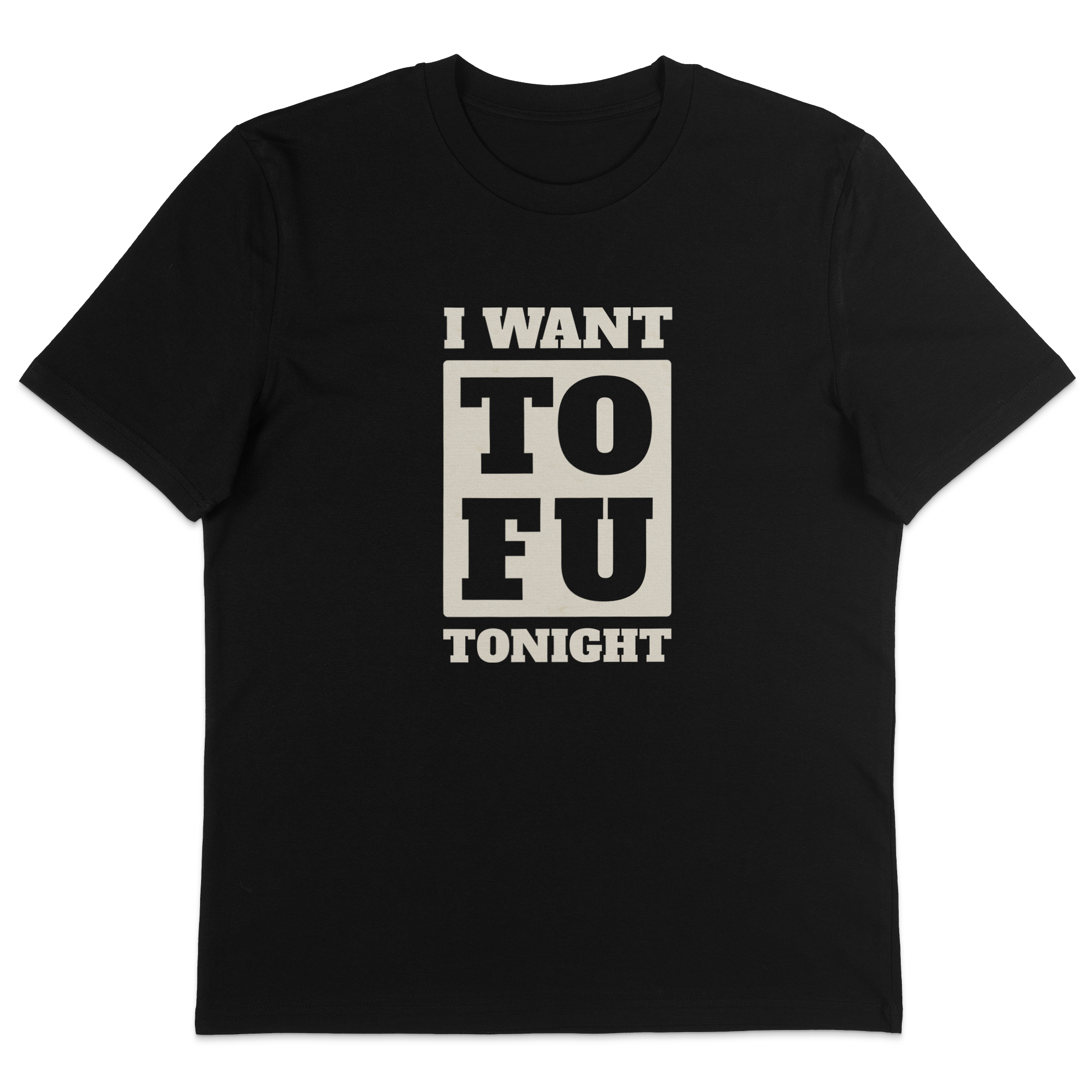 I Want Tofu T-Shirt
