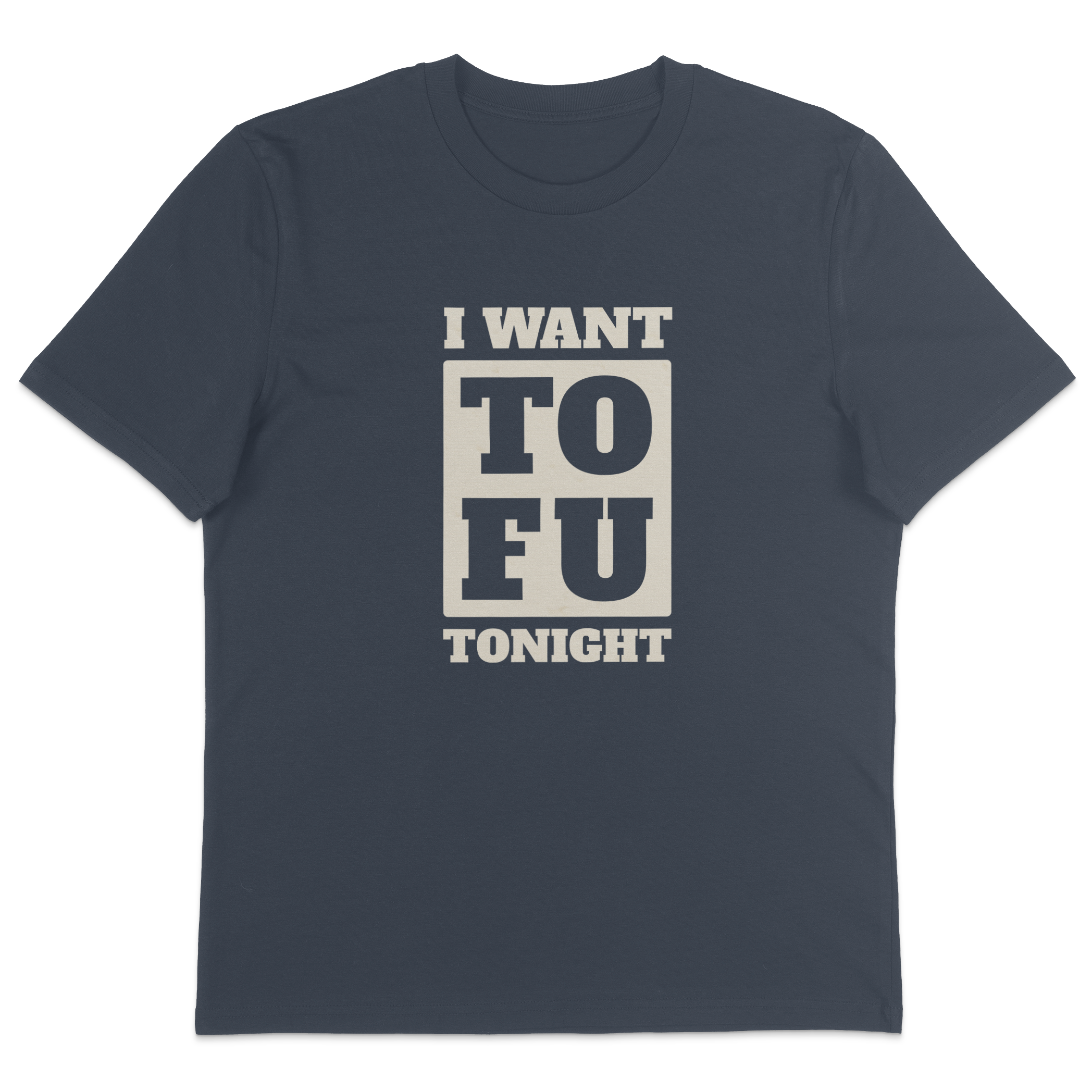 I Want Tofu T-Shirt