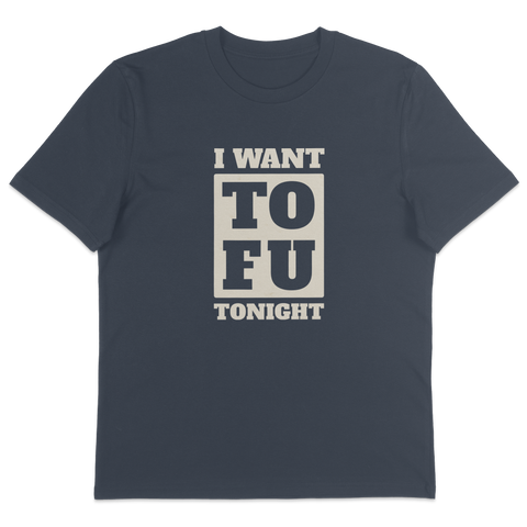 I Want Tofu T-Shirt