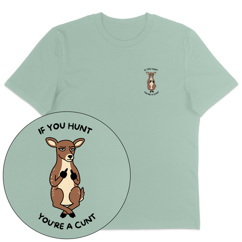 If You Hunt T-Shirt